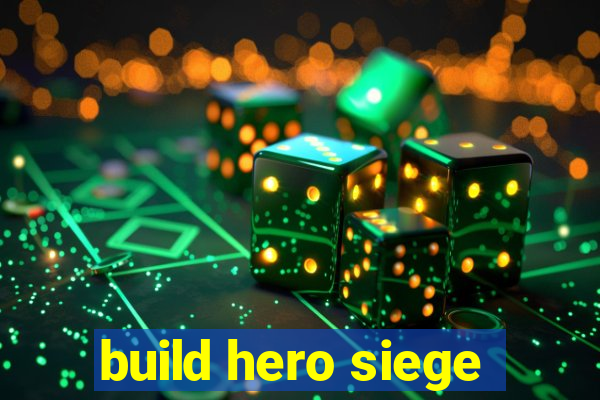 build hero siege